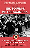 The Scourge of the Swastika: A History of Nazi War Crimes During World War II