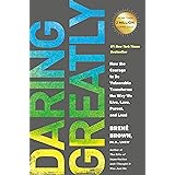 Daring Greatly: How the Courage to Be Vulnerable Transforms the Way We Live, Love, Parent, and Lead