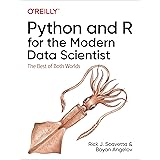 Python and R for the Modern Data Scientist: The Best of Both Worlds