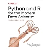 Python and R for the Modern Data Scientist: The Best of Both Worlds