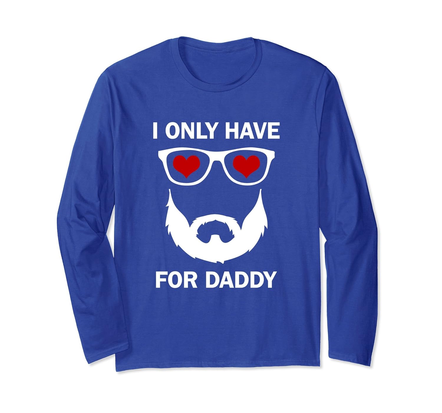 I Only Have Heart Eyes For Daddy, Daddy's Girl Long Sleeve-anz