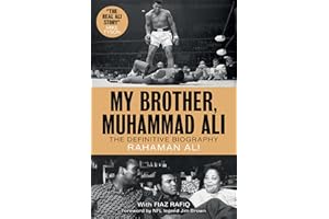 My Brother, Muhammad Ali: The Definitive Biography