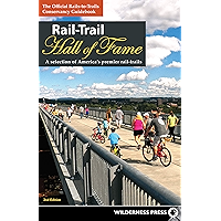 Rail-Trail Hall of Fame: A Selection of America's Premier Rail-Trails book cover