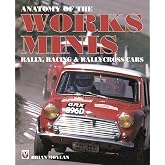 Anatomy of the Works Minis: Rally, Racing &amp; Rallycross Cars