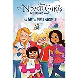 The Art of Friendship (Disney The Never Girls: Graphic Novel #2)