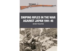 Sniping Rifles in the War Against Japan 1941–45