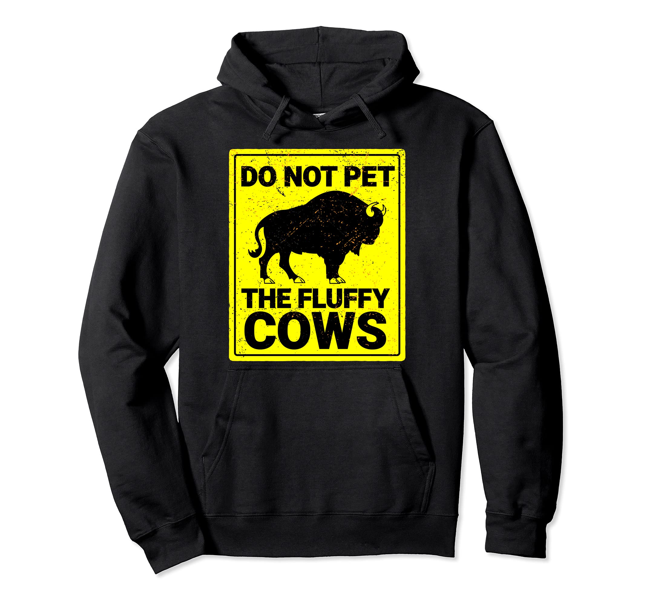 Do Not Pet The Fluffy Cows Funny Bison Halloween Pullover Hoodie