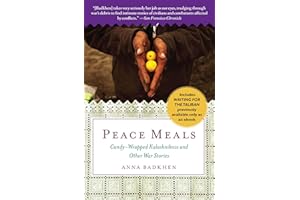 Peace Meals: Candy-Wrapped Kalashnikovs and Other War Stories (INCLUDES WAITING FOR THE TALIBAN, PREVIOUSLY AVAILABLE ONLY AS AN EBOOK)