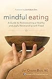 Mindful Eating: A Guide to Rediscovering a Healthy