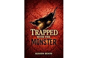 Trapped with the Monster: A Forced Proximity Suspense Romance (Modern Gothic Tales)