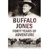 Buffalo Jones' Forty Years of Adventure (1899) book cover Buffalo Jones' Forty Years of Adventure (1899) book cover