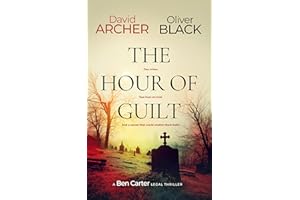 The Hour of Guilt (A Ben Carter Legal Thriller Book 5)