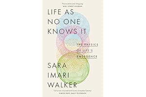 Life as No One Knows It: The Physics of Life's Emergence