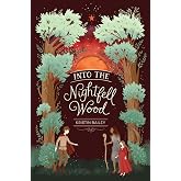 Into the Nightfell Wood: An Adventure of Siblings and Fairy Magic―The Silver Gate Book 2 for Kids (Ages 8-12)