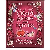 365 Stories and Rhymes - Tales of Magic and Wonder: Short Nursery Rhymes, Fairy Tales and Bedtime Collections for Little Girl