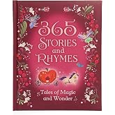 365 Stories and Rhymes - Tales of Magic and Wonder: Short Nursery Rhymes, Fairy Tales and Bedtime Collections for Little Girls and Princesses
