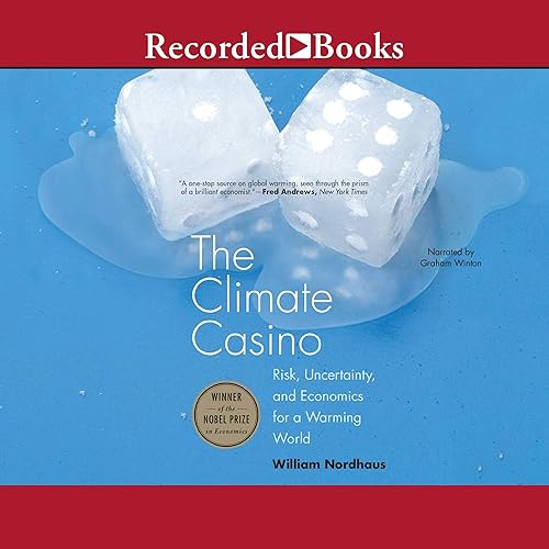 Download The Climate Casino: Risk, Uncertainty, and Economics for a Warming World PDF