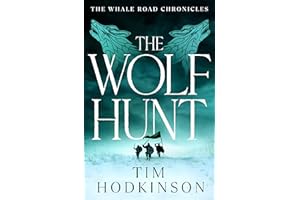 The Wolf Hunt: a gripping Viking historical adventure from the author of ODIN'S GAME and SWORD OF THE WAR GOD