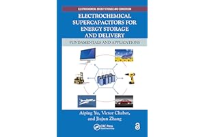 Electrochemical Supercapacitors for Energy Storage and Delivery: Fundamentals and Applications (Electrochemical Energy Storag