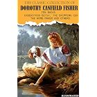 The Classic collection of Dorothy Canfield Fisher. Ten Books. Illustrated: Understood Betsy, The Brimming Cup, The Home-Maker and others
