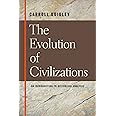 The Evolution of Civilizations: An Introduction to Historical Analysis