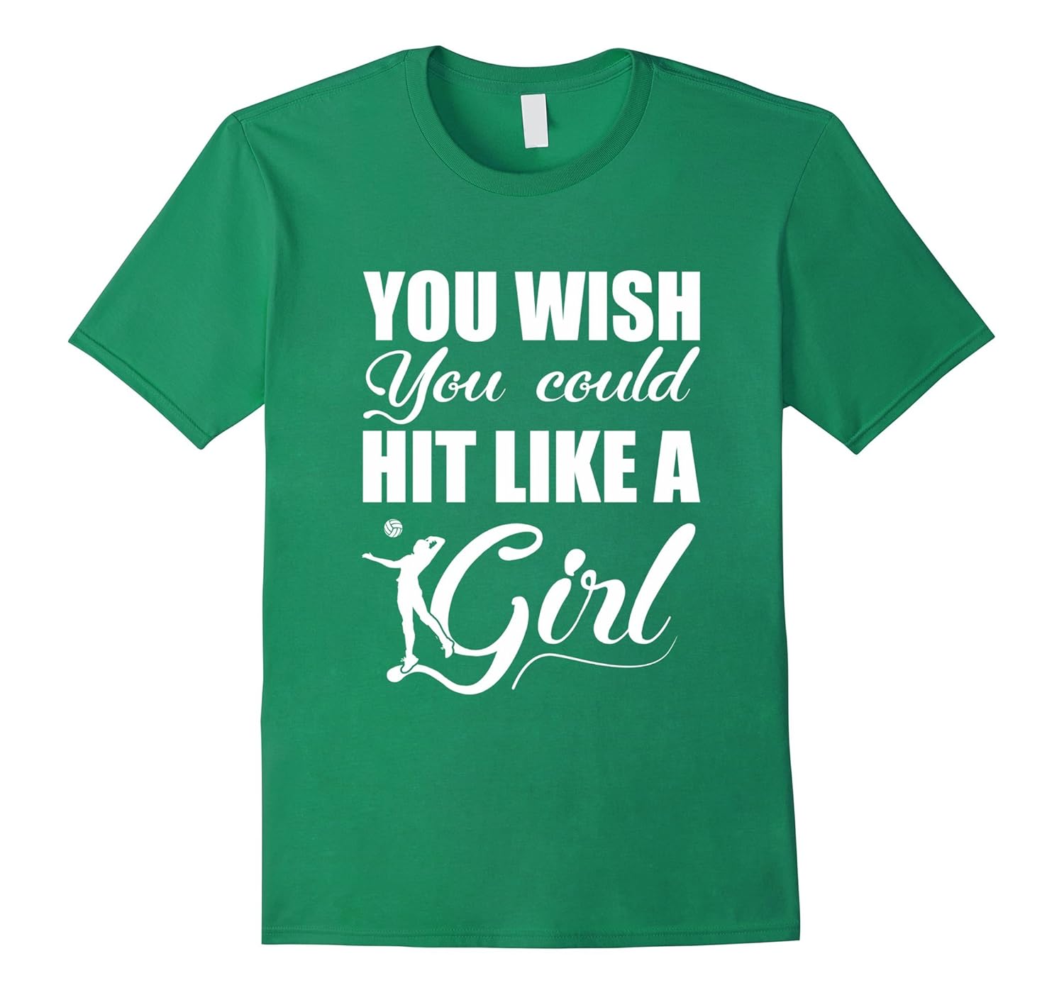 You Wish You Could Hit Like A Girl Volleyball Love ShirtTShirt