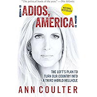 Adios, America: The Left's Plan to Turn Our Country into a Third World Hellhole book cover