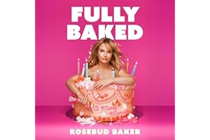 Fully Baked: A Messy Memoir