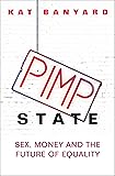 Pimp State: Sex, Money and the Future of Equality