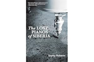 The Lost Pianos of Siberia