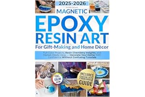 Magnetic Epoxy Resin Art for Gift-Making and Home Dècor: Full-Color Projects, Resin Chemistry Insights, and Market-Ready Idea