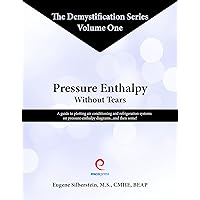 Pressure Enthalpy Without Tears Eugene Silberstein M S Cmhe Beap