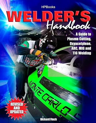 Download Welder's Handbook: A Guide to Plasma Cutting, Oxyacetylene, ARC, MIG and TIG Welding, Revised and Updated PDF