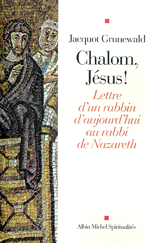 Download Chalom, Jésus ! : Lettre d'un rabbin d'aujourd'hui au rabbi de Nazareth PDF
