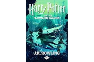 Harry Potter och Den Flammande Bägaren (Swedish Edition)
