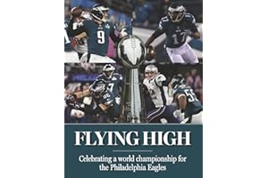 Flying High - Celebrating a World Championship for the Philadelphia Eagles