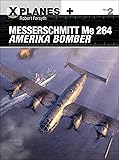 Messerschmitt Me 264 Amerika Bomber (X-Planes)