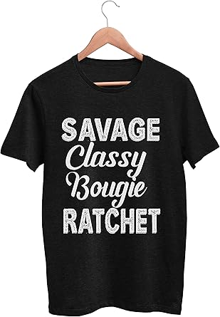 Savage classy bougie ratchet shirt Clearance