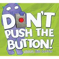 Don't Push the Button!: A Funny Interactive Book For Kids