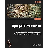 コンピュータ・IT Django 5 By Example - Fifth Edition Django 5 By Example by Antonio Melé (ebook)