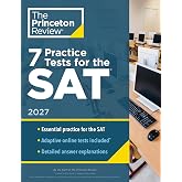 7 Practice Tests for the SAT, 2027: In-Book + Online Practice Tests for Your Top Score (2027) (College Test Preparation)