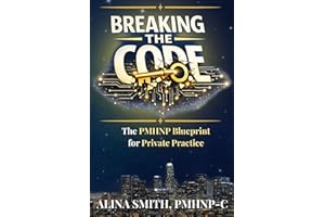 Breaking the Code: The PMHNP Blueprint for Private Practice