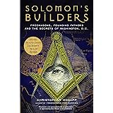 Solomon's Builders: Freemasons, Founding Fathers and the Secrets of Washington D.C.