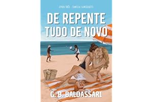 De Repente, Tudo de Novo (Fam��lia Lancellotti Livro 3) (Portuguese Edition)