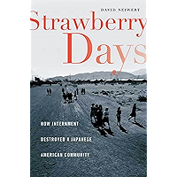 Strawberry Days: How Internment Destroyed a Japanese American Community book cover