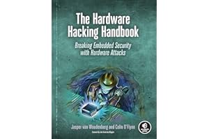 The Hardware Hacking Handbook: Breaking Embedded Security with Hardware Attacks