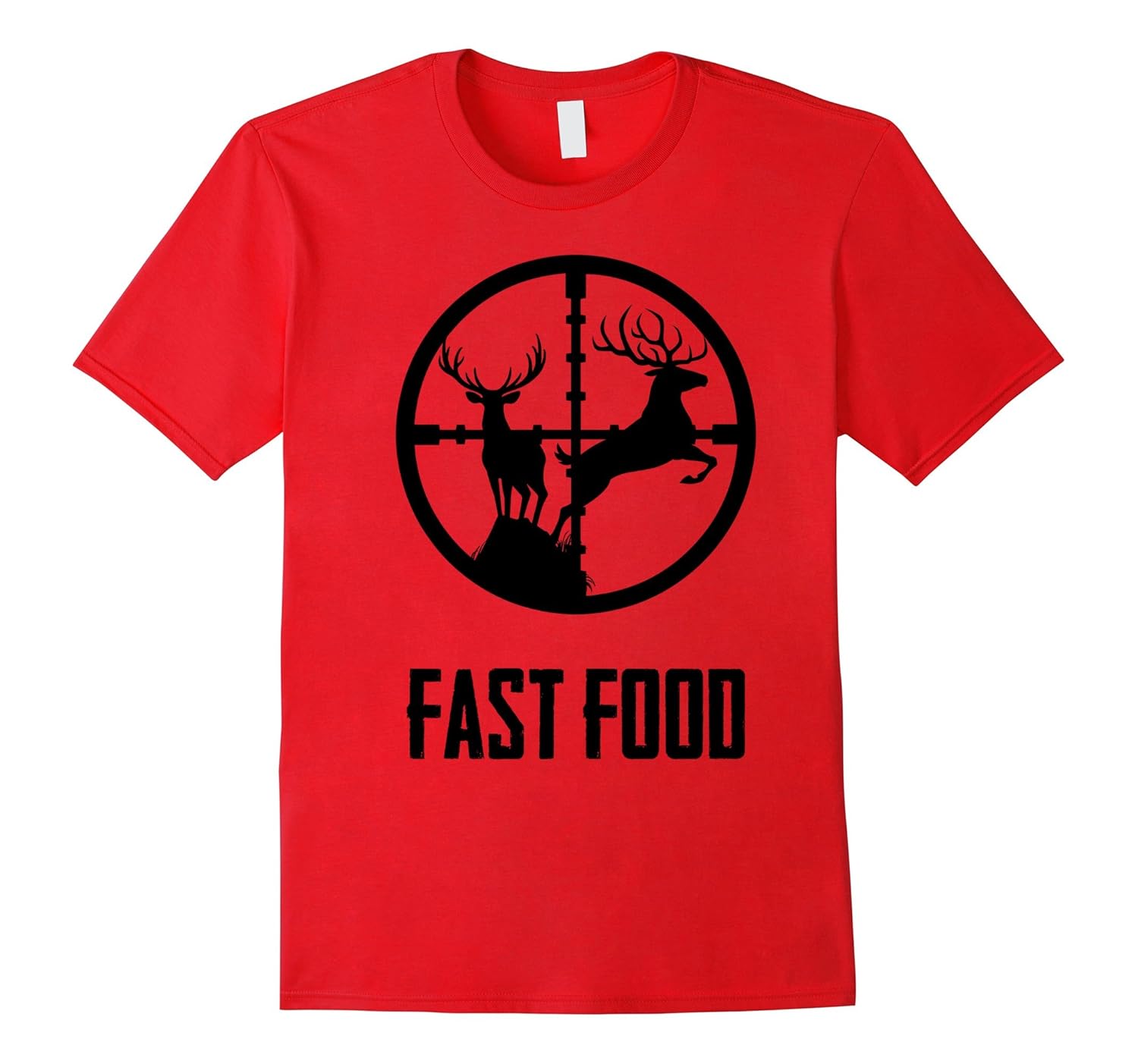 Fast Food T-Shirt Funny Gift For Hunters Deer Hunting Tee-Rose