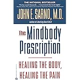 The Mindbody Prescription: Healing the Body, Healing the Pain