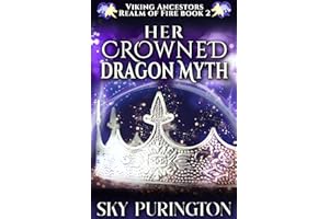 Her Crowned Dragon Myth: A Viking Romantasy (Viking Ancestors: Realm of Fire Book 2)