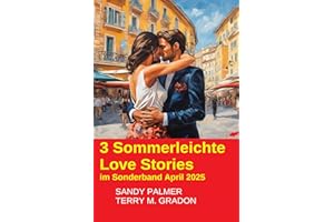 3 Sommerleichte Love Stories im Sonderband April 2025 (German Edition)